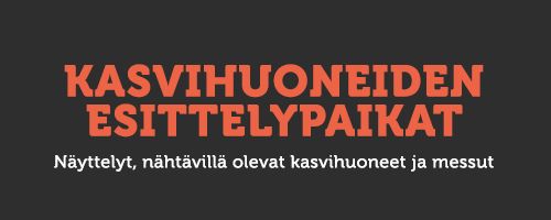 Kasvihuoneiden esittelyt