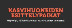 Kasvihuoneiden esittelyt